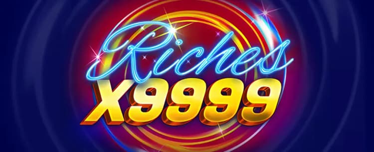 X9999 Riches